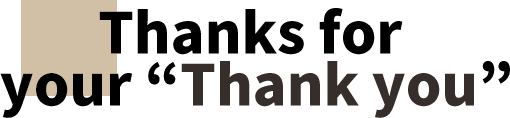 Thanks for your “Thank you”